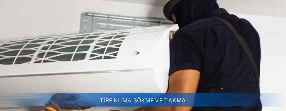 Tire İlçemi Airfel Klima Sökme ve Takma